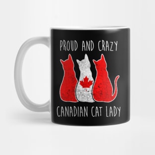 PROUD AND CRAZY CANADIAN CAT LADY Mug